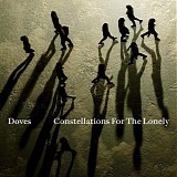 Doves - Constellations For The Lonely