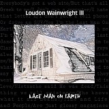 Wainwright III, Loudon - Last Man On Earth