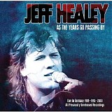 Jeff Healey - As The Years Go Passing By (Live In Germany 1989-1995-2000)