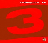 Dining Rooms, The - Tre
