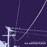 The Meeting Places - Find Yourself Along The Way