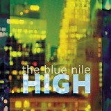 The Blue Nile - High [Deluxe Remaster]