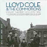 Lloyd Cole And The Commotions - Live At The BBC Vol. 1