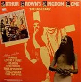 Arthur Brown's Kingdom Come - The Lost Ears  (2LP Comp.)