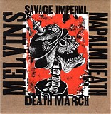 Melvins/Napalm Death - Savage Imperial Death March