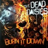 The Dead Daisies - Burn It Down