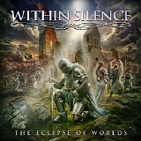 Within Silence - The Eclipse of Worlds