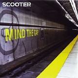 Scooter - Mind The Gap