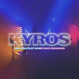 Kyros - High Taste At Home Sessions