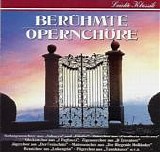 Various artists - Berühmte Opernchöre