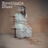 Eveline's Dust - Eveline's Dust