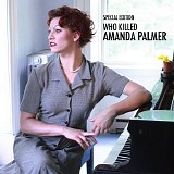 Amanda Palmer - Who Killed Amanda Palmer |Special Edition|
