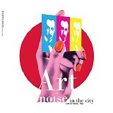 The Art Of Noise - Noise In The City (Live In Tokyo, 1986)