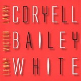 Larry Coryell / Victor Bailey / Lenny White - Electric