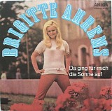 Brigitte Ahrens - Da Ging Für Mich Die Sonne Auf / Insel Im Fluß