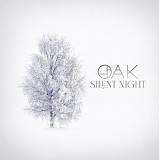 Oak - Silent Night