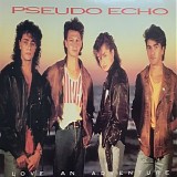 Pseudo Echo - Love An Adventure