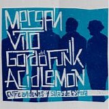 Morgan, Vito, Gordo del Funk, Acid Lemon - Entre andenes y salas de espera