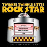 Twinkle Twinkle Little Rock Star - Lullaby Versions Of ZZ Top