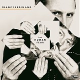 Franz Ferdinand - The Human Fear