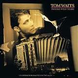 Tom Waits - Frank's Wild Years