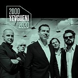 Yevgueni - 2000 - 2020