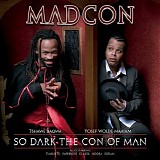 Madcon - So Dark The Con Of Man