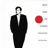 Bryan Ferry and Roxy Music - The Ultimate Collection