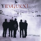 Yevgueni - Live Gent / Brugge (2CD/DVD)