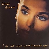 Sinéad O'Connor - I Do Not Want What I Haven't Got