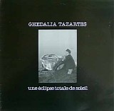 Ghédalia Tazartès - Une Éclipse Totale De Soleil