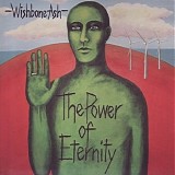 Wishbone Ash - The Power Of Eternity