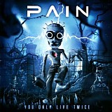 Pain - You Only Live Twice