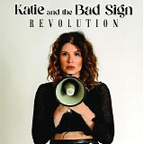 Katie And The Bad Sign - Revolution