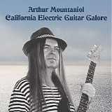 Arthur Mountaniol - California Electric Guitar Galore