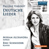 Miriam Alexandra - Viardot-Garcia; Lieder