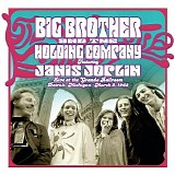 Big Brother & The Holding Company - Live At The Grande Ballroom, Detroit, MI - March 2, 1968