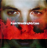 Jan Kask - Wrestling My Case