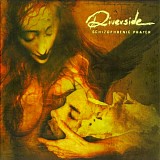 Riverside - Schizophrenic Prayer