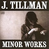 J. Tillman - Minor Works