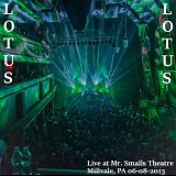 Lotus - Live at Mr. Smalls Theatre, Millvale PA 06-08-13