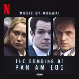 Mogwai - The Bombing Of Pan Am 103