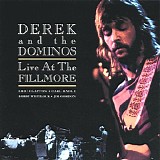 Derek And The Dominos - Live at The Fillmore
