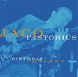 Jaco Pastorius - The Birthday Concert