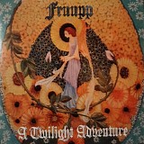 Fruupp - A Twilight Adventure