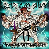 Electric Eel Shock - Heavy Metal Black Belt