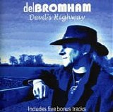 Bromham, Del - Devil's Highway (Reissue)