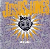Jesus Jones - Doubt