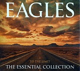 Eagles - To The Limit: The Essential Collection