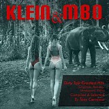 Klein & M.B.O. - Tony Carrasco Presents: Dirty Talk Greatest Hits (Originals, Remixes, Unreleased, Edits)